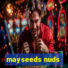 mayseeds nuds